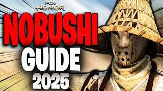 Nobushi 2025 - The BEST For honor Guide