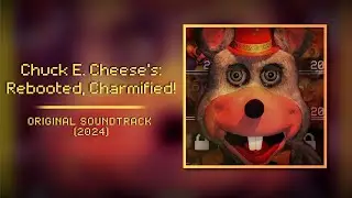 Chuck E. Cheese's: Rebooted, Charmified! - Full Original Mod Soundtrack || Composed by DiceGames