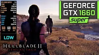 Hellblade 2 on GTX 1660 SUPER!