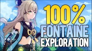 100% FONTAINE EXPLORATION | Genshin Impact