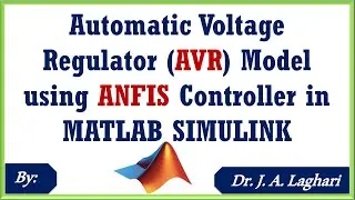 How To Design Automatic Voltage Regulator Model using ANFIS in MATLAB/SIMULINK ? | Dr. J. A. Laghari