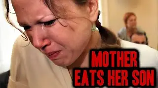 The mom who fed her son's flesh to relatives