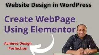 How to design web page using Elementor | How to start website design in wordpress in Hindi 2023