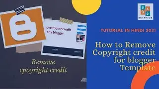 How to Remove Copyright credit for blogger Template Tutorial in hindi 2021