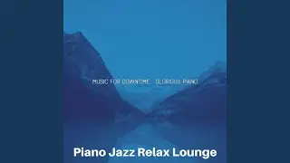 Spacious Solo Piano Jazz - Vibe for Downtime