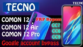 Tecno Comon 12 / 12 Air / 12 Pro frp bypass / Google account bypass Tecno CC7 / CC6 / CC9 frp bypass