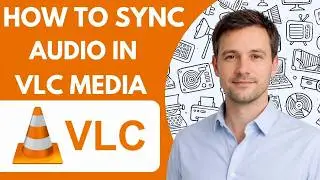 How to Sync Audio in VLC Media Player Full Guide 2026