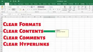 How to clear contents, formats, comments, hyperlinks       in Excel.