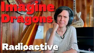 Imagine Dragons, Radioactive- A Classical Musician’s First Listen and Reaction