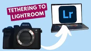 How to Connect and Use Sony Cameras for Tethering in Lightroom