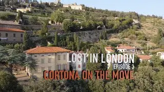 Lost in London - Episode 3 - Cortona on the Move