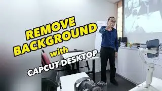 How to Remove Background in a Video with Capcut Desktop... and Change a New Background
