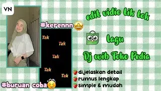 Tutorial cara edit vidio tik tok dj wib toko pedia🐦||