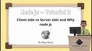 NodeJS in 1 Hour Tutorial 2 -  What is Client side vs Server side programming language & why NodeJS?