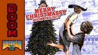 [Doom] The Merry Christmassy Doom Project (2018)