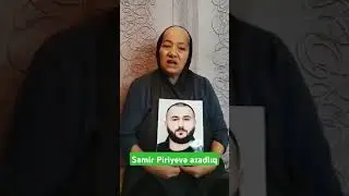 Samir Piriyevə azadlıq