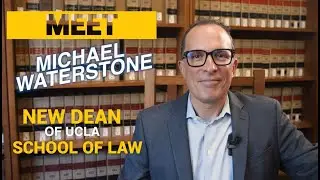 Meet Michael Waterstone, Dean of UCLA Law