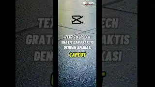 TEXT TO SPEECH DENGAN CAPCUT