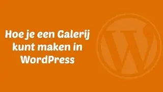WordPress galerij maken zonder plugin (WordPress Gallery)