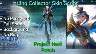 Ling Collector Skin Script | No Password | Project Next Patch | 丂ʜᴏɢᴜɴ