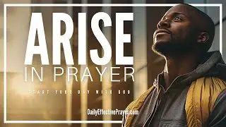 A Blessed Morning Prayer To Strengthen Your Faith In God (Trust Him With Your Day)