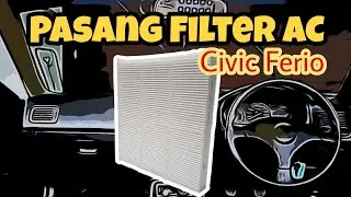 Pasang Filter AC Civic Ferio [Tutorial]
