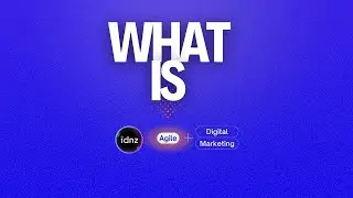 IDNZ | What is Agile Digital Marketing