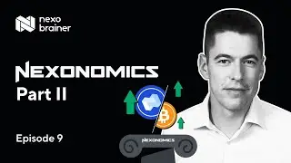Nexo Brainer #9 – Nexonomics 3.0 Part 2