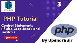 Tutorial-3 : Control Statement (If-else, Loop break, switch)|what is control Statements in PHP