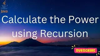 Calculate the Power to a given number using recursion in Java Language