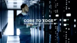MWC 2024 - Core to Edge Switch (Backhaul Network Solution)