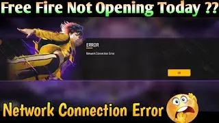 Free Fire Not Opening Today || Free Fire Network Connection Error ||