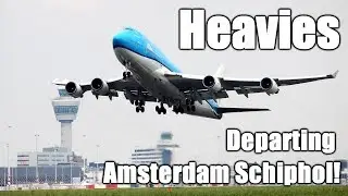FULL THRUST! HEAVIES Departing Amsterdam Schiphol Airport! 787, 777, 767, 747, A330, & A310!