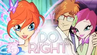 Winx Club - Do Right [collab/lhbds]