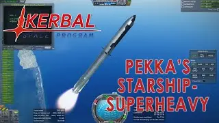 KSP 1.12 with RO - PEKKA's Starship-SuperHeavy Initial Testing