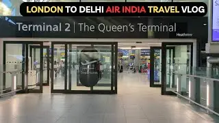 CHEAPEST FLIGHT AI 162| LONDON HEATHROW TO IGI DELHI |AIR INDIA vs BRITISH AIRWAYS COMPARISON