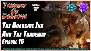 DnD5e Tyranny Of Dragons The Roadside Inn & The Tradeway  Ep. 16