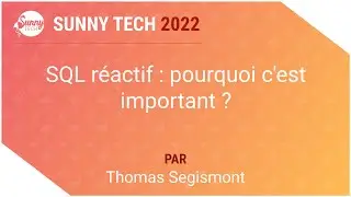 [Sunny Tech 2022] SQL réactif : pourquoi c'est important ?