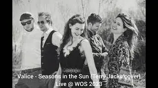 Valice - Seasons in the Sun (Terry Jacks cover)