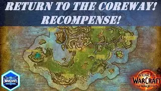 Return to the Coreway! Wow Quest | Recompense! Wow Quest | Isle of Dorn