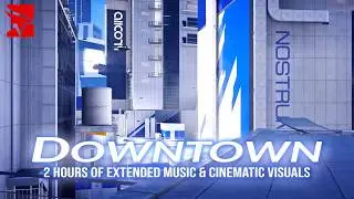 Mirror's Edge Catalyst - Downtown Exploration (Day - All Acts Music Mix)