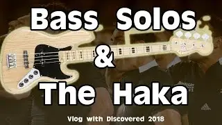 Bass Solos & The Haka - Vlog (2018)