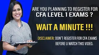 Avoid This Mistake Before Signing Up for CFA Level 1 Exam !!!