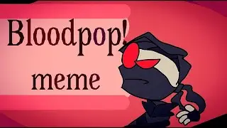 Bloodpop ! // meme // Madness combat (blood warning?)