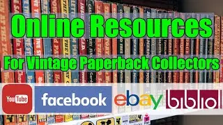 Online Resources - For Vintage Paperback Collectors - Youtube Channels - Websites - Where To Buy!