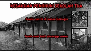 MENGERIKAN !!! SEKOLAHAN ANGKER INI ADA PENGHUNINYA - LAMPUNG