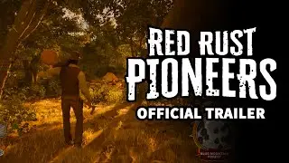 Red Rust Pioneers | Multiplayer Western Survival Simulator - Official Trailer