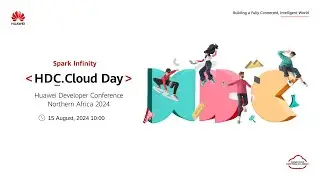 HDC Huawei Developer Conference Northern Africa 2024