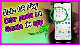 Como criar pastas na gaveta de apps no Moto G9 Play