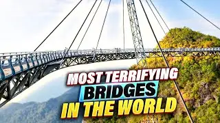 Top 10 Most terrifying bridges in the world #terrifyingbridges #topranked